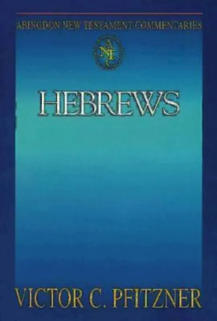 Abingdon New Testament Commentaries: Hebrews