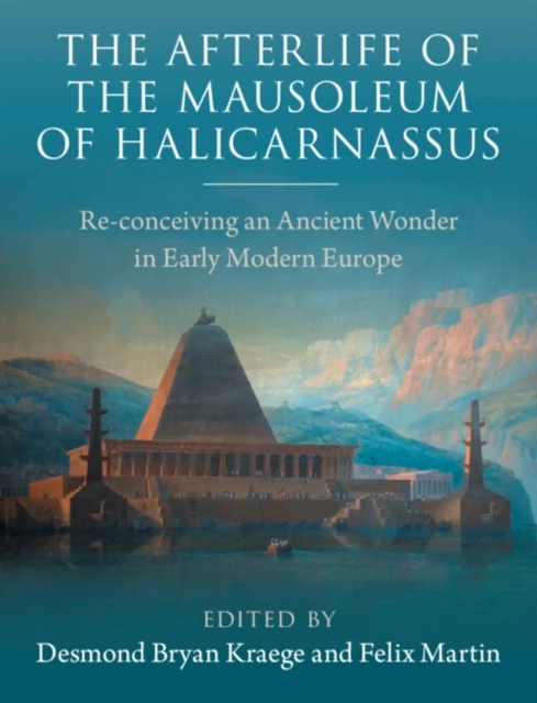 Afterlife of the Mausoleum of Halicarnassus