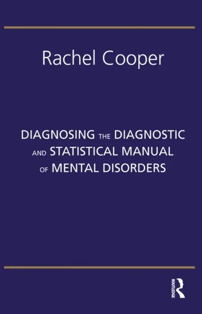 Diagnosing the Diagnostic and Statistical Manual of Mental Disorders