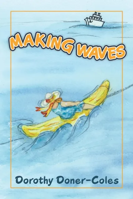 Making Waves and Other Stories