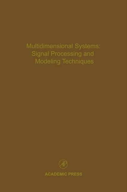 Multidimensional Systems: Signal Processing and Modeling Techniques