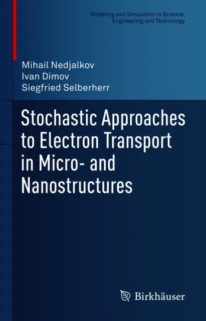 Stochastic Approaches to Electron Transport in Micro- and Nanostructures