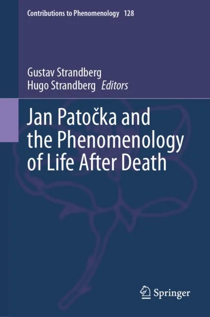Jan Patocka and the Phenomenology of Life After Death