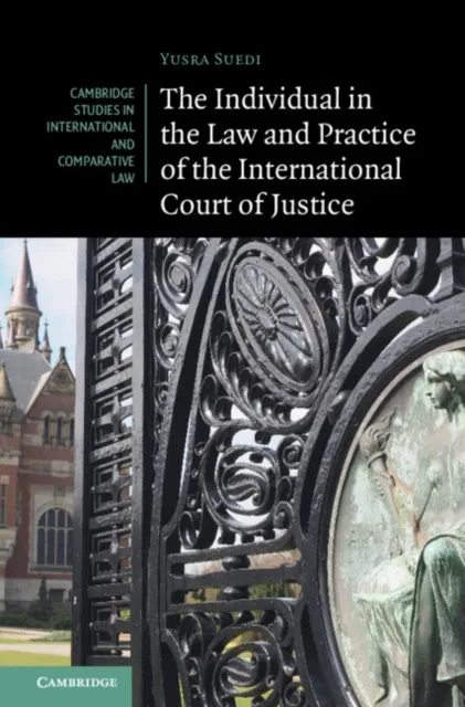 Individual in the Law and Practice of the International Court of Justice