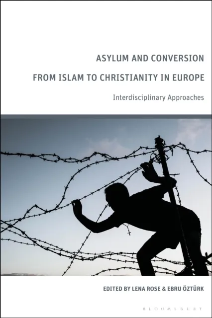 Asylum and Conversion from Islam to Christianity in Europe