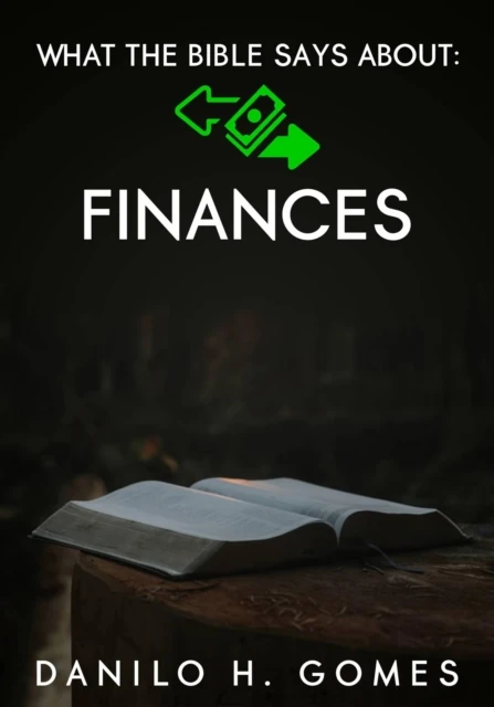 What The Bible Says About: Finances