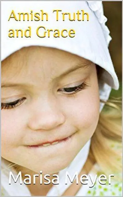 Amish Truth and Grace