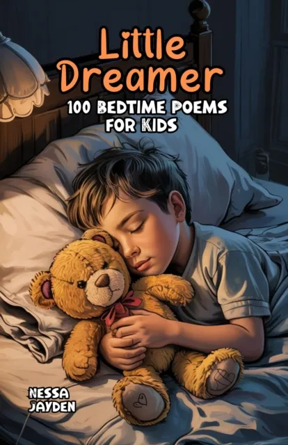 Little Dreamer: 100 Bedtime Poems for Kids