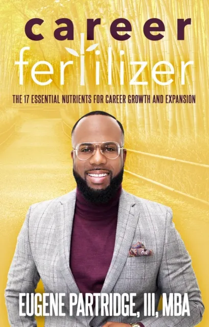 Career Fertilizer - The 17 Essential Nutrients for Career Growth and Expansion