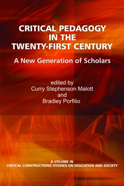 Critical Pedagogy in the Twenty-First Century