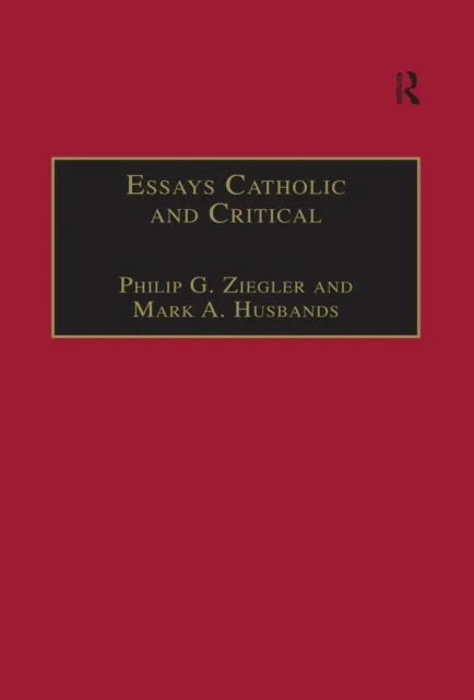 Essays Catholic and Critical