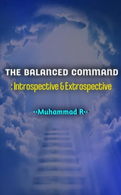Balanced Command :Introspective & Extrospective.