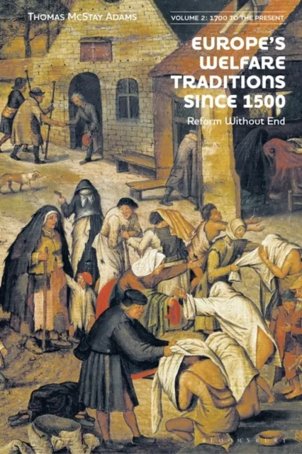 Europe s Welfare Traditions Since 1500, Volume 2