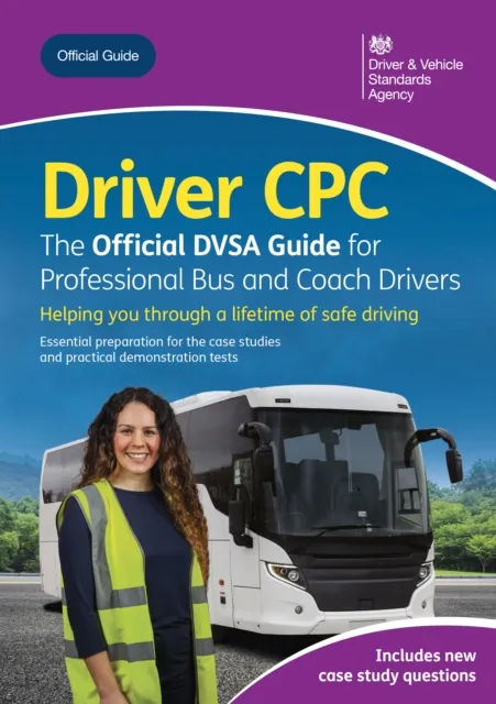 Driver CPC - the Official DVSA Guide for Professional Bus and Coach Drivers