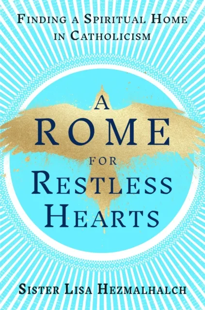 Rome for Restless Hearts
