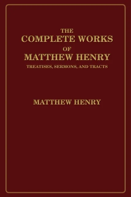 Complete Works of Matthew Henry