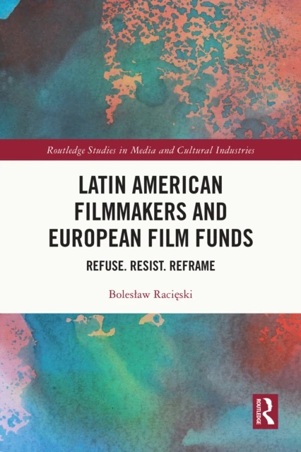 Latin American Filmmakers and European Film Funds
