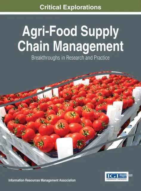 Agri-Food Supply Chain Management: Breakthroughs in Research and Practice