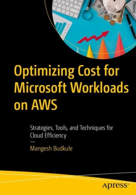 Optimizing Cost for Microsoft Workloads on AWS