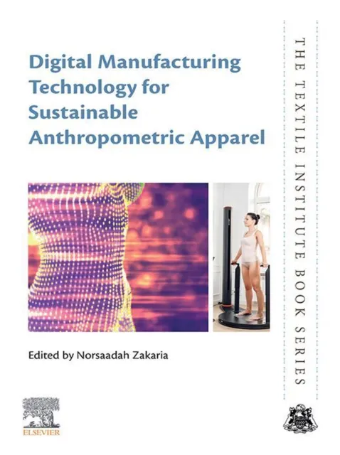 Digital Manufacturing Technology for Sustainable Anthropometric Apparel