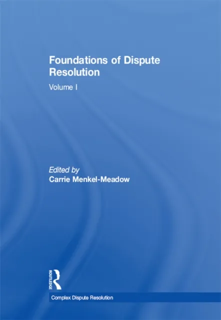 Foundations of Dispute Resolution