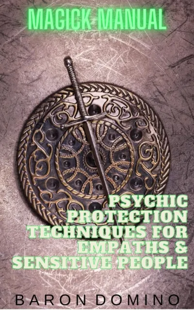 Psychic Protection Techniques for Empaths & Sensitive People