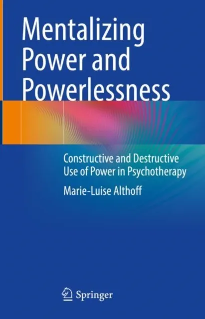 Mentalizing Power and Powerlessness