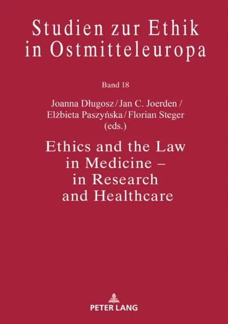 Ethics and the Law in Medicine - in Research and Healthcare
