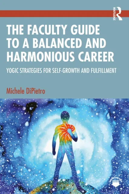 Faculty Guide to a Balanced and Harmonious Career