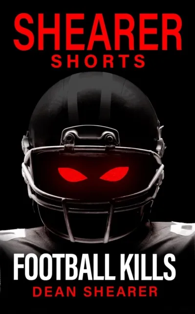 Football Kills: A Short Story