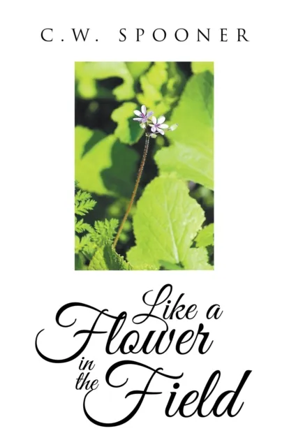 Like a Flower in the Field