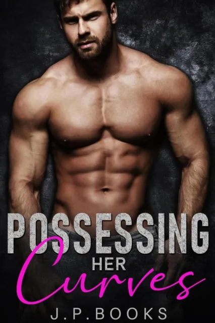 Possessing Her Curves