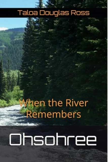Ohsohree: When the River Remembers