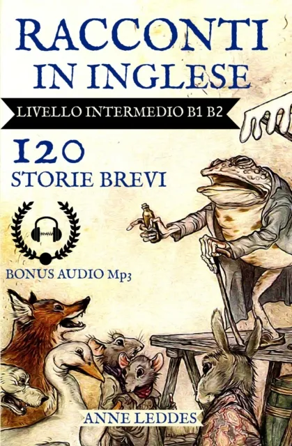 Racconti in Inglese:120 Storie livello Intermedio B1 B2