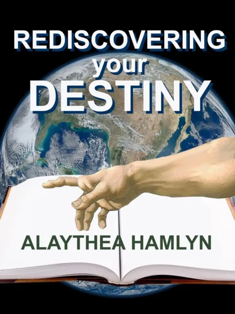 Rediscovering Your Destiny