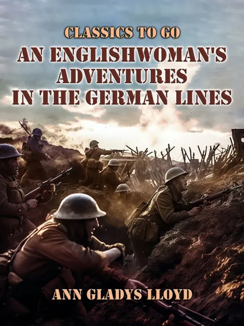 Englishwoman's Adventures in the German Lines