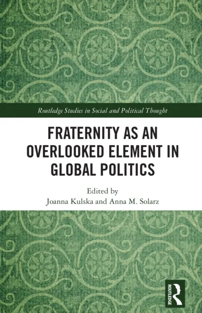 Fraternity as an Overlooked Element in Global Politics