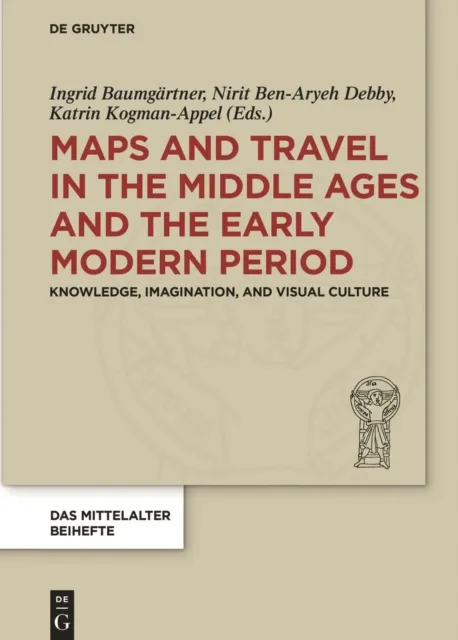 Maps and Travel in the Middle Ages and the Early Modern Period