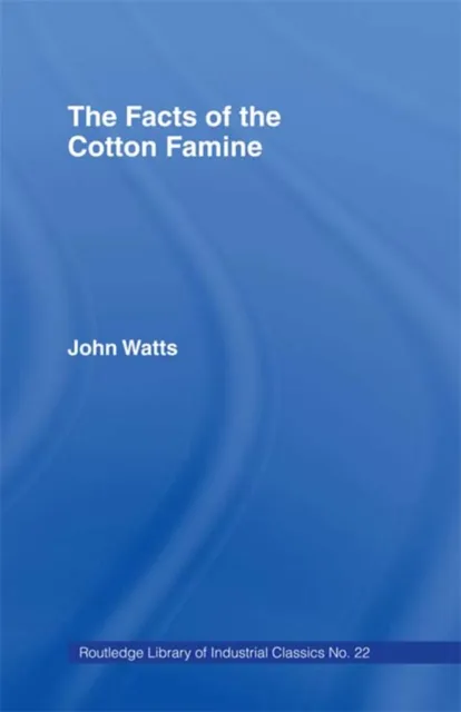 Facts of the Cotton Famine