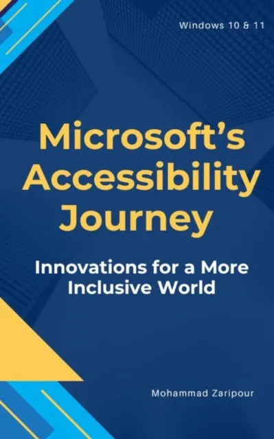 Microsoft's Accessibility Journey: Innovations for a More Inclusive World