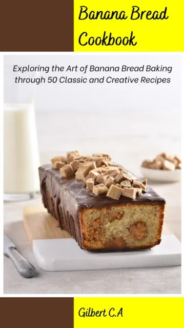 Banana Bread Cookbook