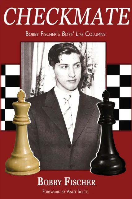 Checkmate : Bobby Fischer's Boys' Life Columns