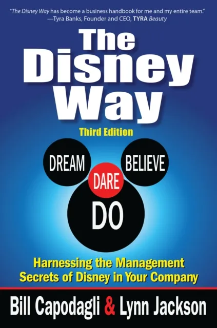 Disney Way:Harnessing the Management Secrets of Disney in Your Company, Third Edition
