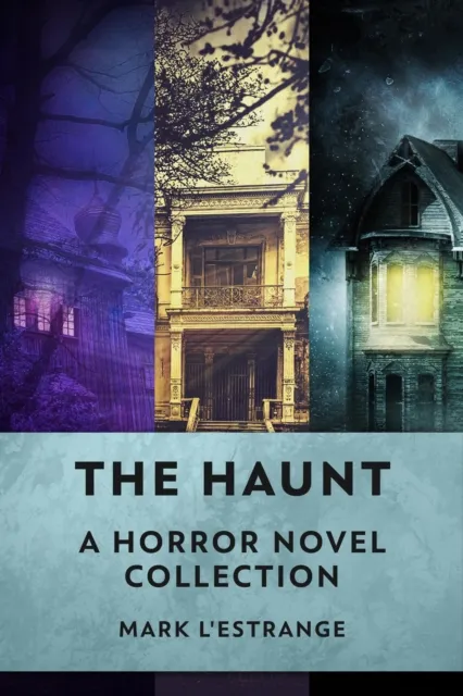 Haunt: A Horror Novel Collection