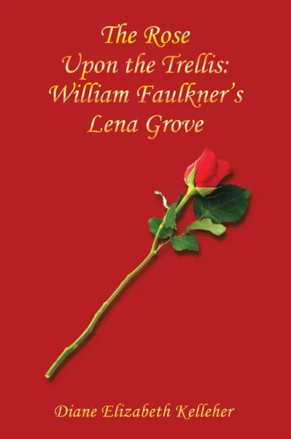 Rose Upon the Trellis: William Faulkner's Lena Grove