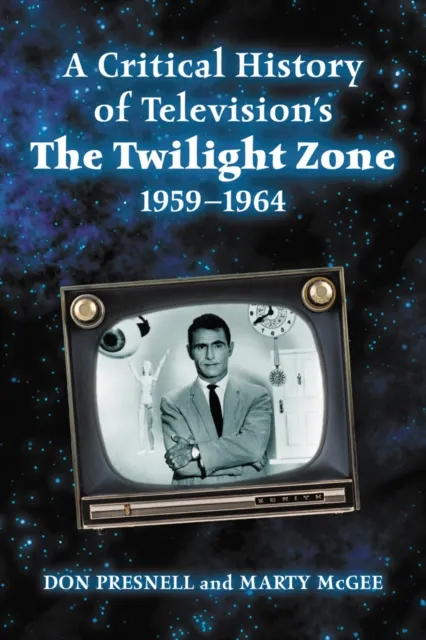 Critical History of Television's The Twilight Zone, 1959-1964