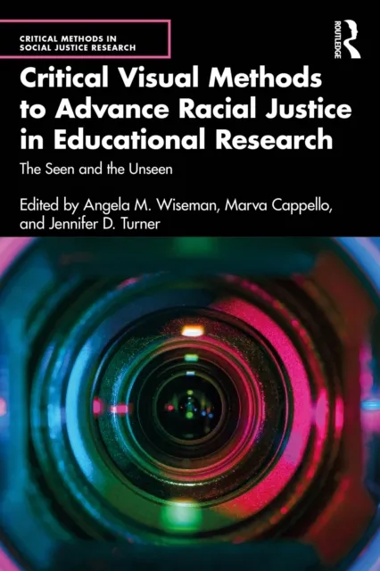 Critical Visual Methods to Advance Racial Justice in Educational Research