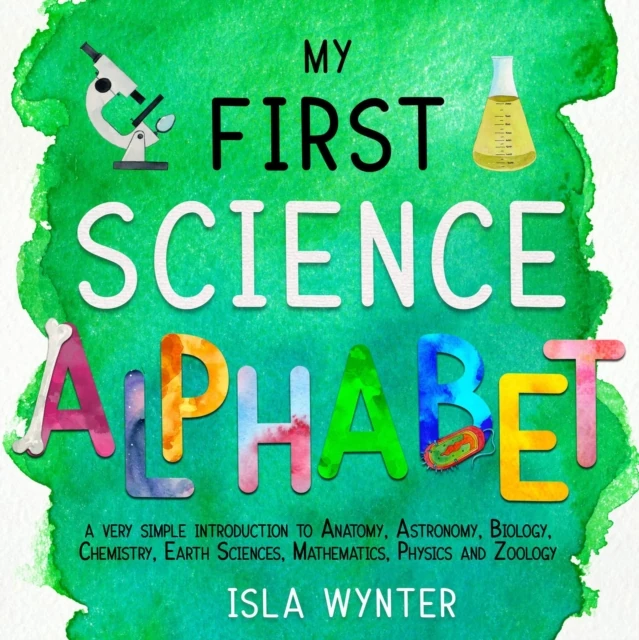 My First Science Alphabet