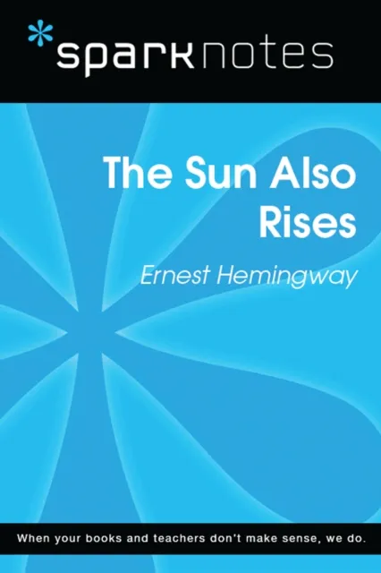 Sun Also Rises (SparkNotes Literature Guide)
