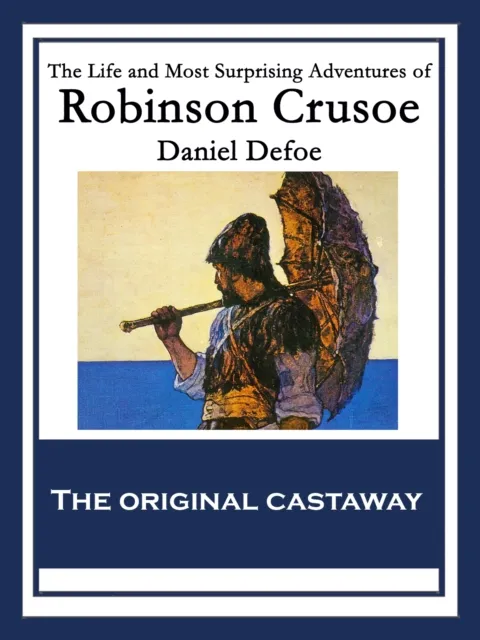 Life and Most Surprising Adventures of Robinson Crusoe